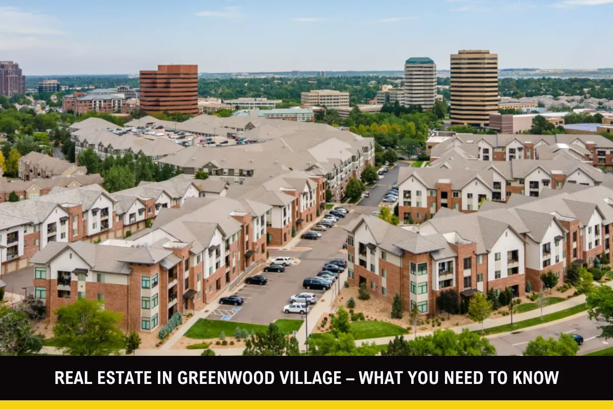 Real Estate in Greenwood Village – What You Need to Know