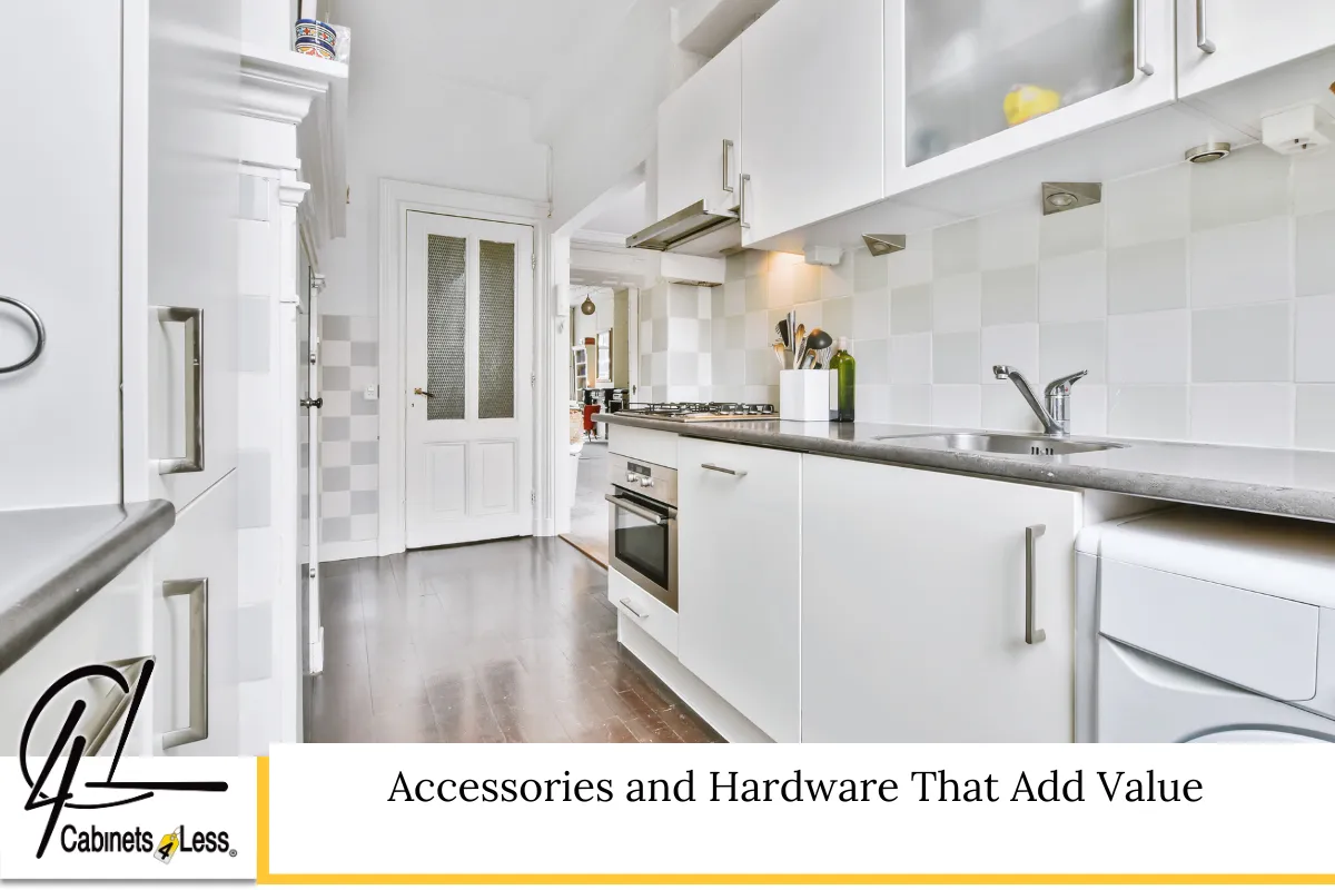 Accessories and Hardware That Add Value